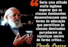 OS 300 DE ANGICOS: ENTENDA O MÉTODO REVOLUCIONÁRIO DE ENSINO DE PAULO FREIRE