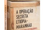 Operação Etiópia-Maranhão: livro que detalha compra de respiradores pelo Governo Flávio Dino já está à venda