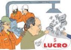 Petrobras desvaloriza trabalhadores, penaliza consumidor e bate recorde em remuneração de acionistas