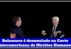 Bolsonaro é denunciado à Comissão Interamericana e OEA por ameaças à liberdade de expressão