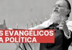 EVANGÉLICOS NA POLÍTICA, NO BRASIL E NA AMÉRICA LATINA