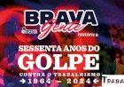 Brava Gente – 60 anos do Golpe contra o Trabalhismo” é lançada hoje