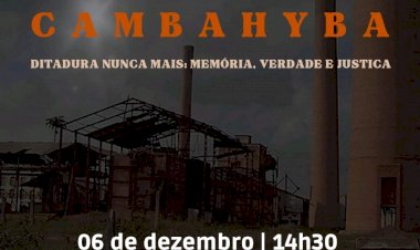 MEMORIAL CAMBAHYBA. DITADURA NUNCA MAIS: MEMÓRIA, VERDADE E JUSTIÇA