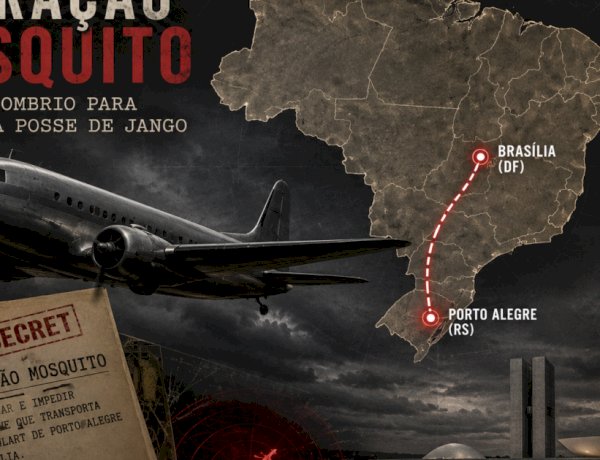 Operação Mosquito: o plano para impedir Jango de chegar à posse