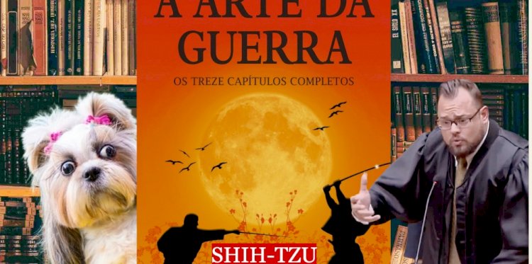Advogado bolsonarista quer voltar ao STF para citar livro “A Arte da Guerra”, escrito por um Shih Tzu