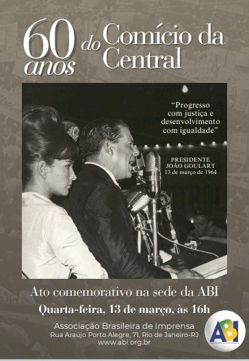 Comício da Central do Brasil, 13 de março de 1964. Reformas nacionalistas já!