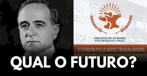 VÍDEO: FÓRUM SOBRE TRABALHISMO REÚNE VARIAS TENDÊNCIAS IDEOLÓGICAS EM SÃO PAULO, DISCUTINDO O FUTURO DO MOVIMENTO.