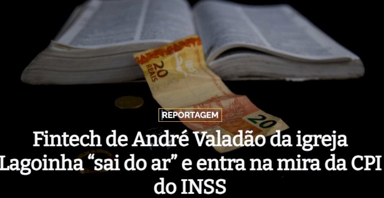 Fintech de André Valadão da igreja Lagoinha “sai do ar” e entra na mira da CPI do INSS
