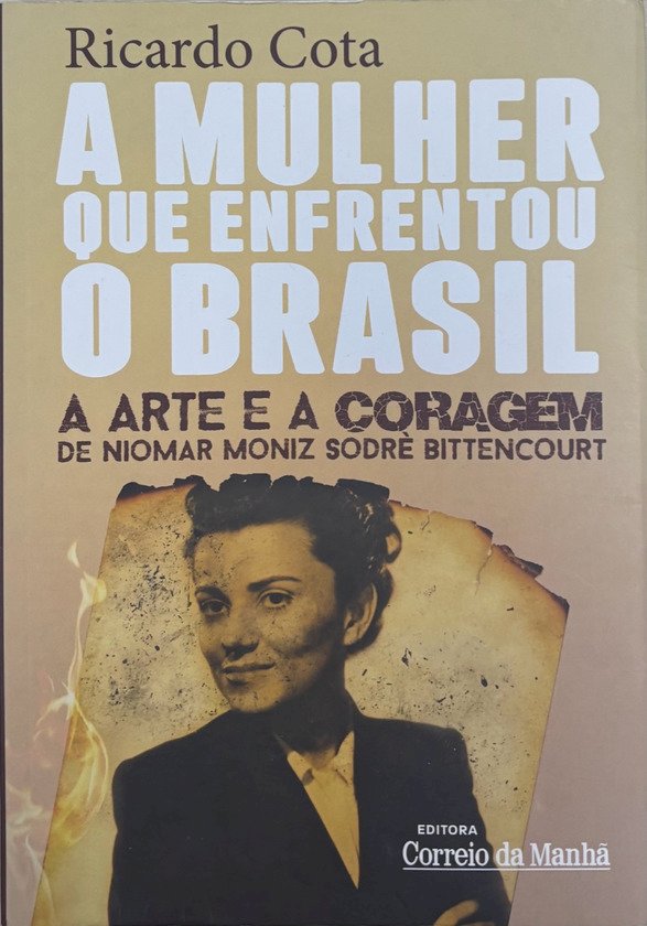 A arte e a coragem de Niomar Bittencourt, a mulher que enfrentou o Brasil